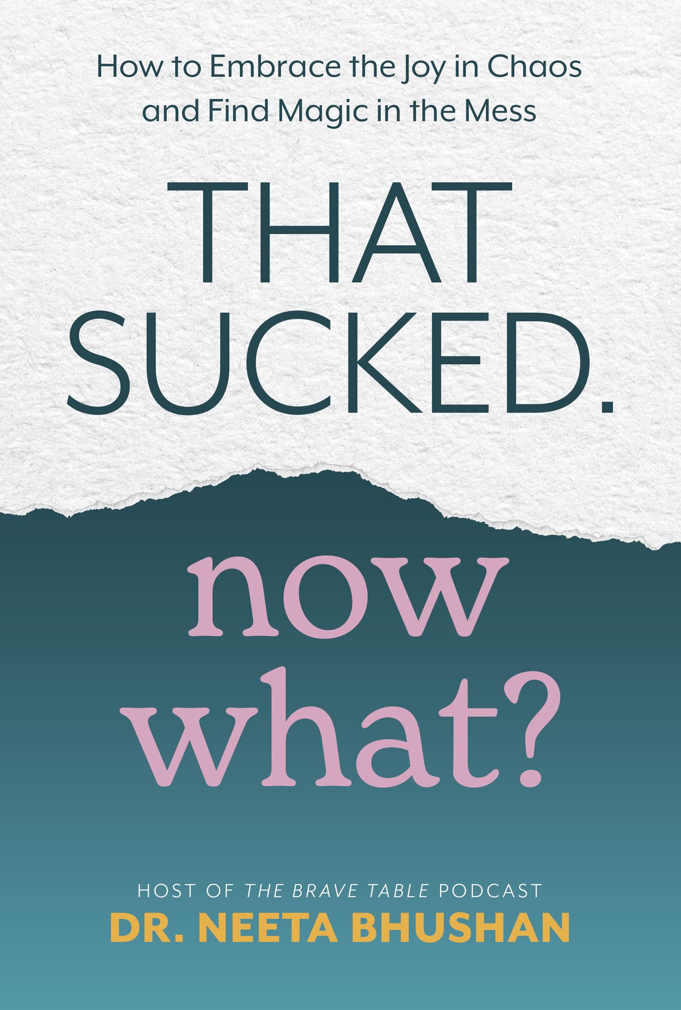 That Sucked. Now What?