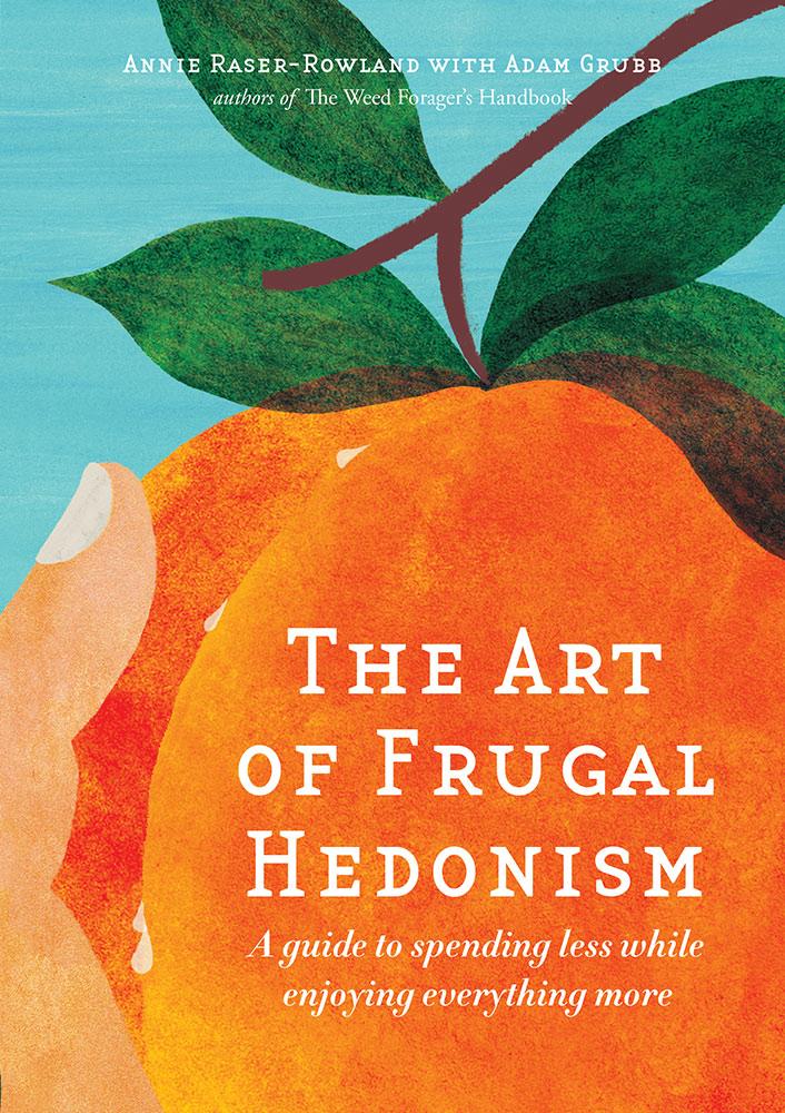 The Art of Frugal Hedonism