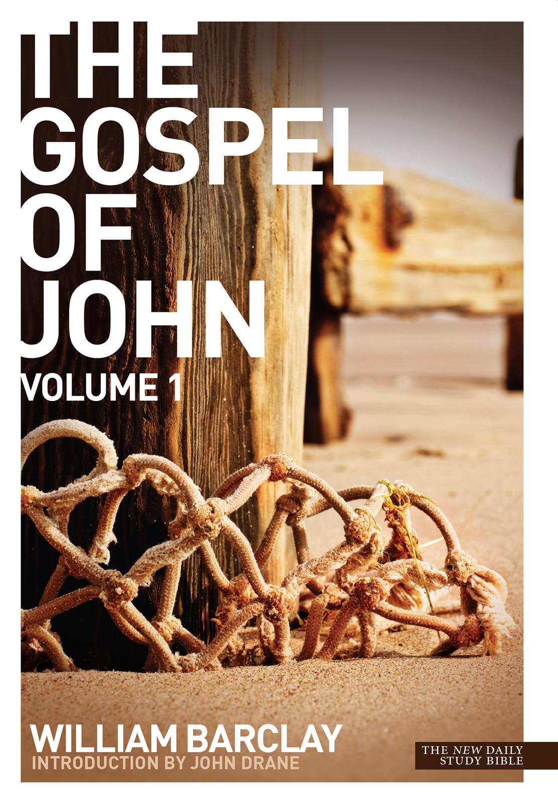 New Daily Study Bible: The Gospel of John Vol. 1