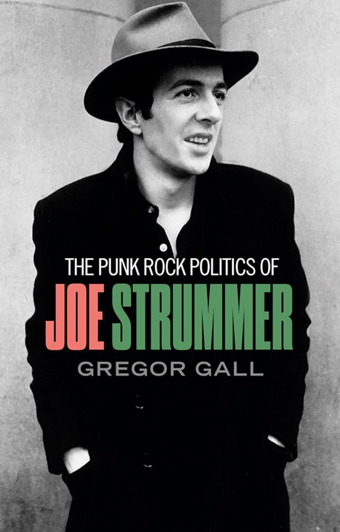 The Punk Rock Politics of Joe Strummer
