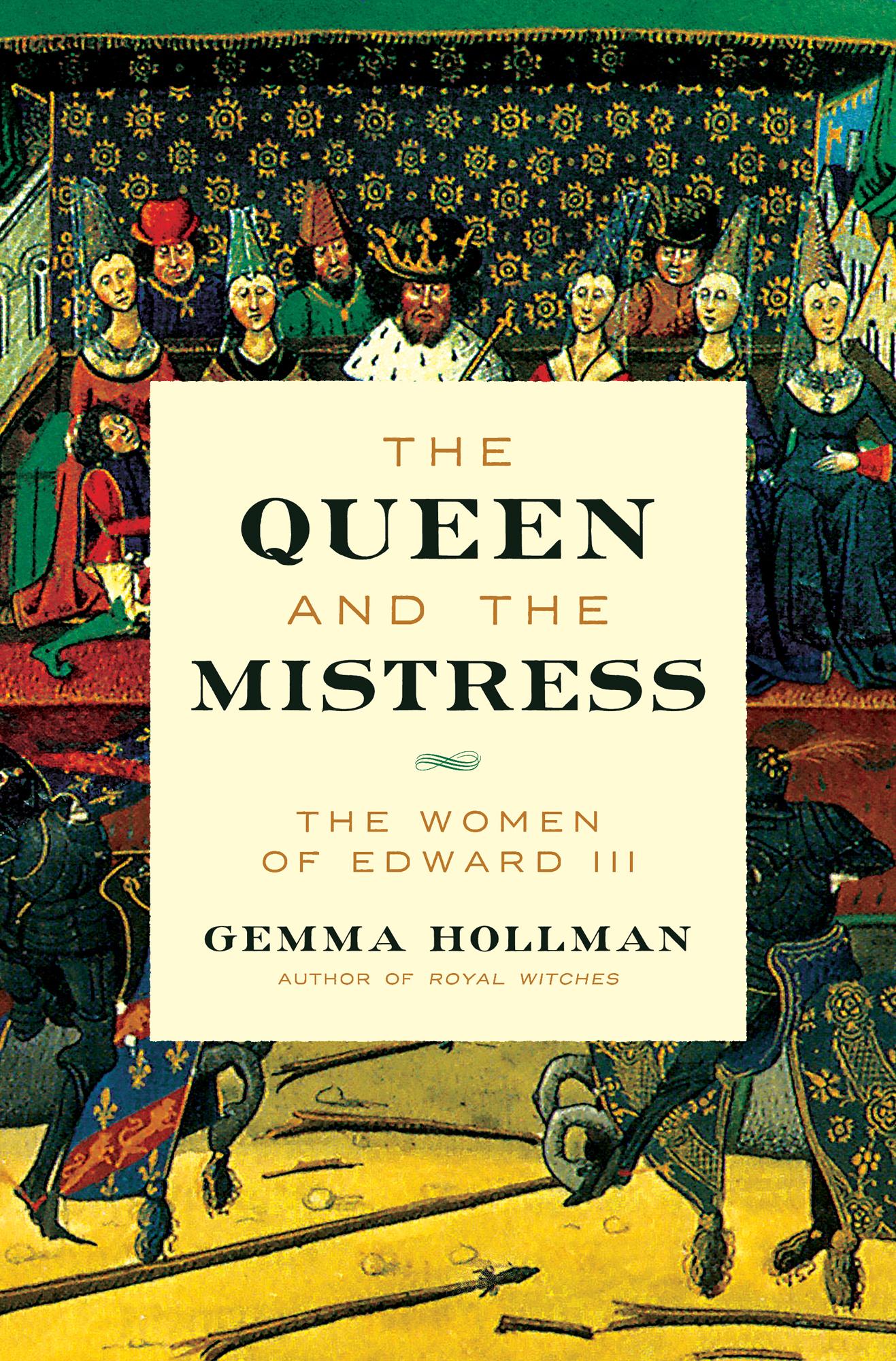 The Queen and the Mistress: the Women of Edward III