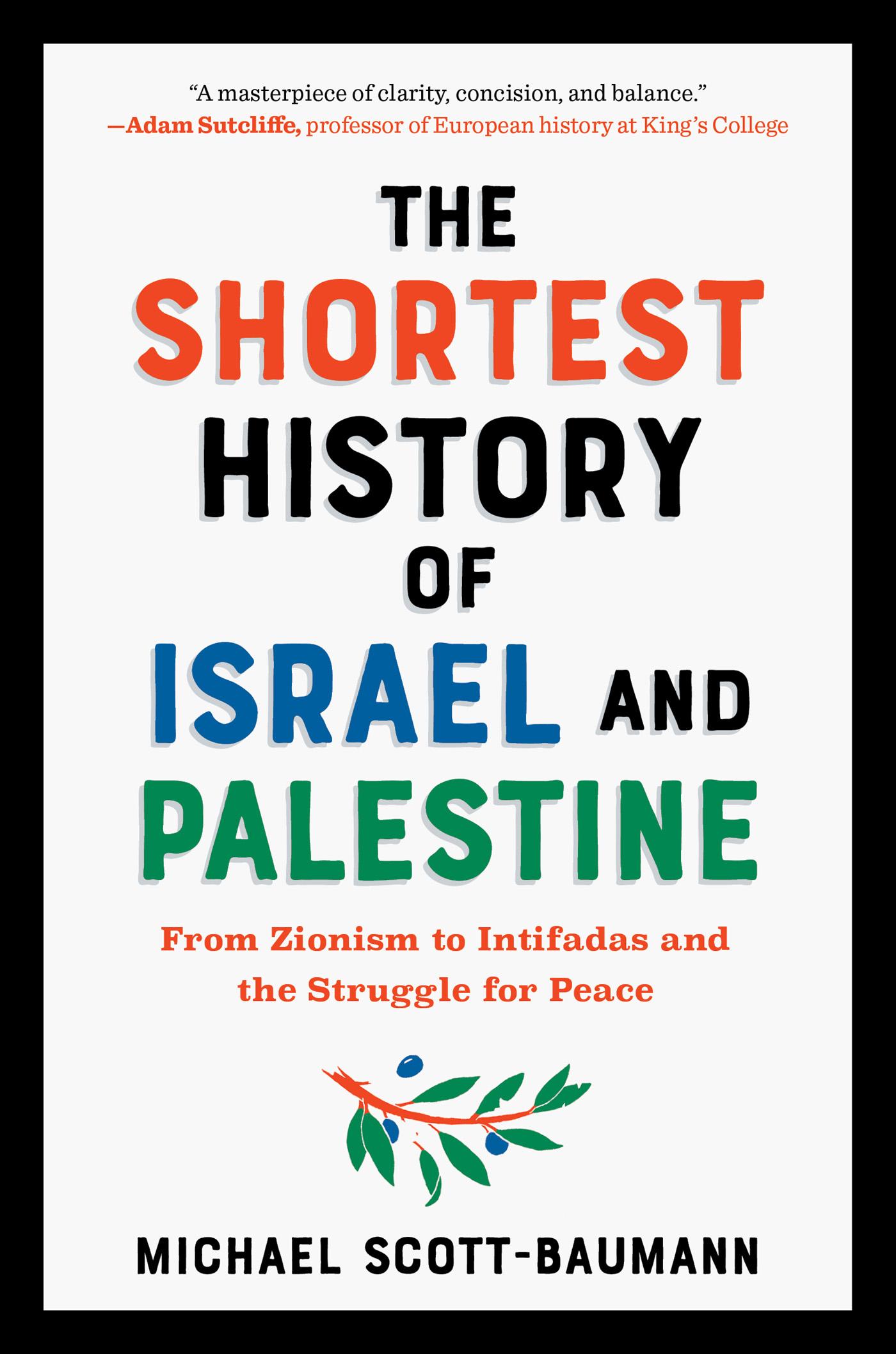 The Shortest History of Israel and Palestine