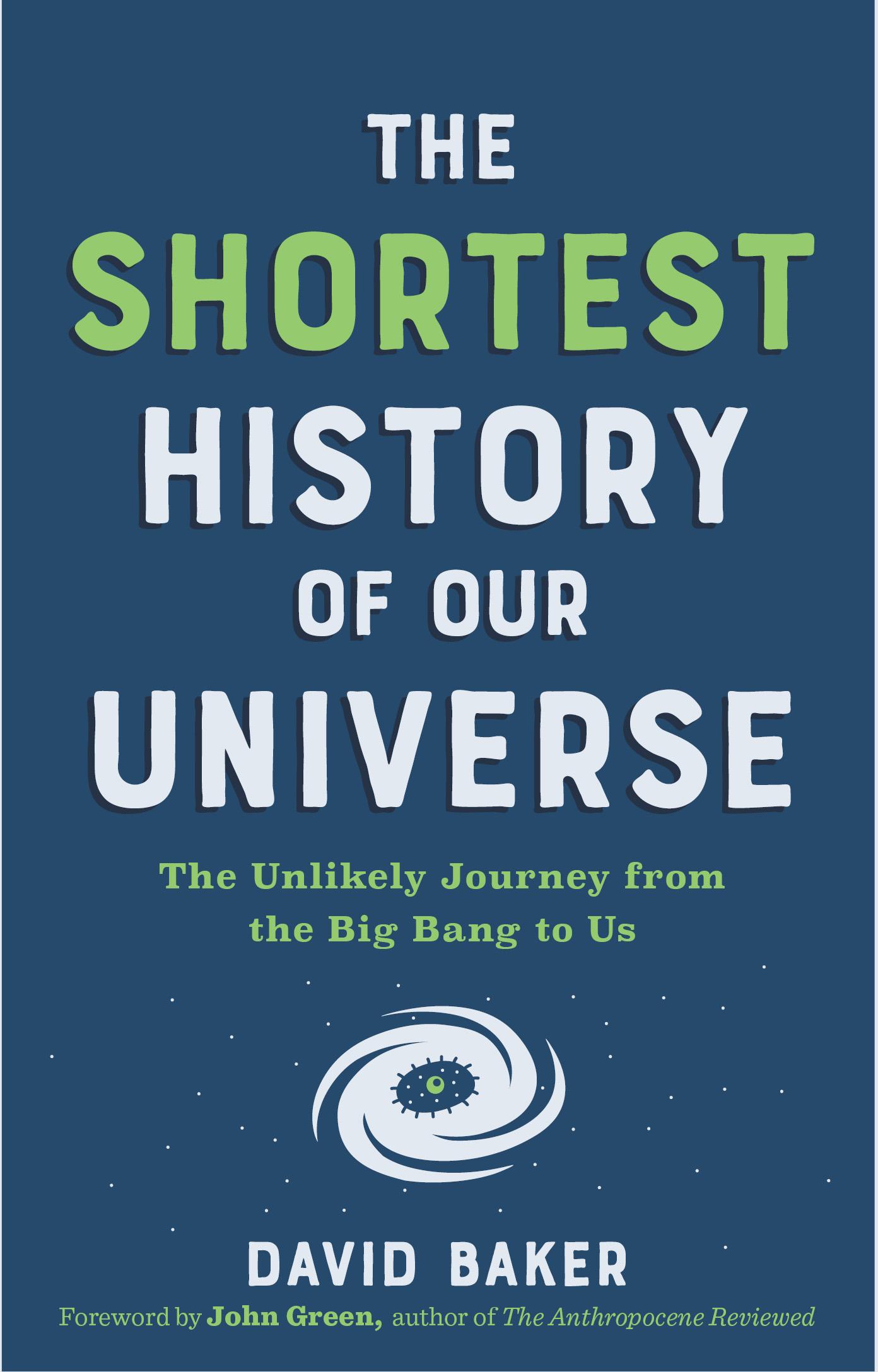 The Shortest History of Our Universe
