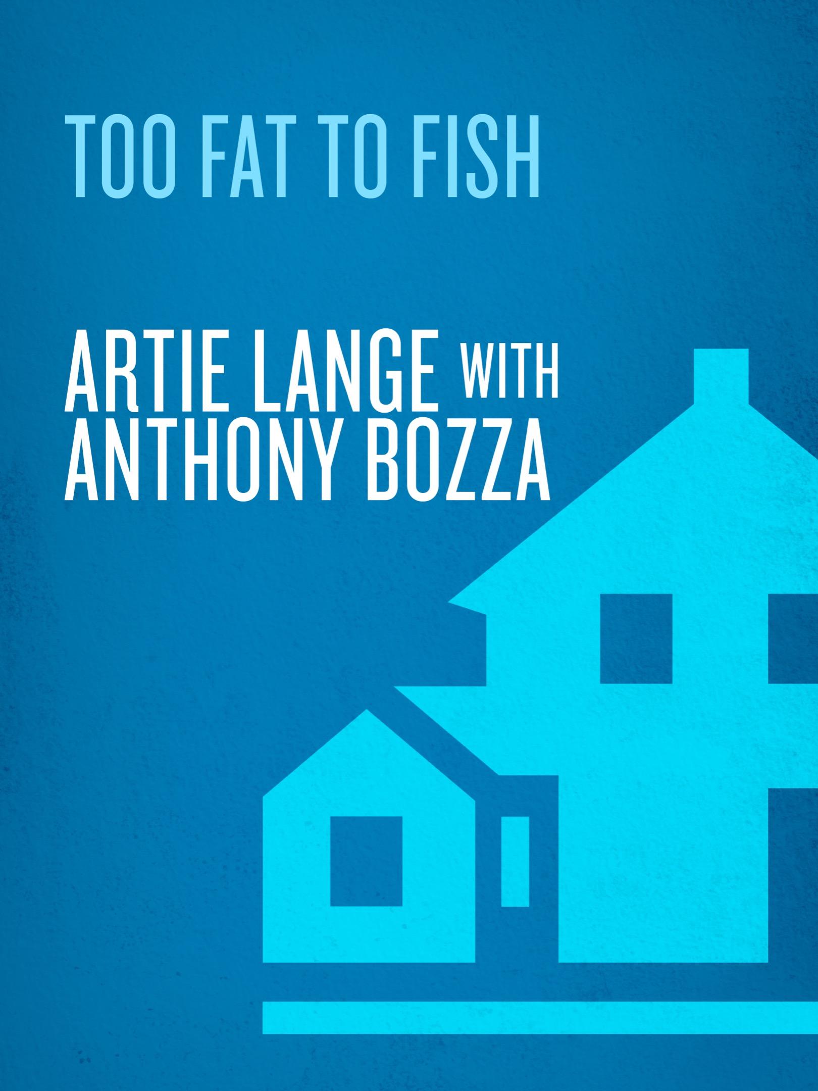 Too Fat to Fish