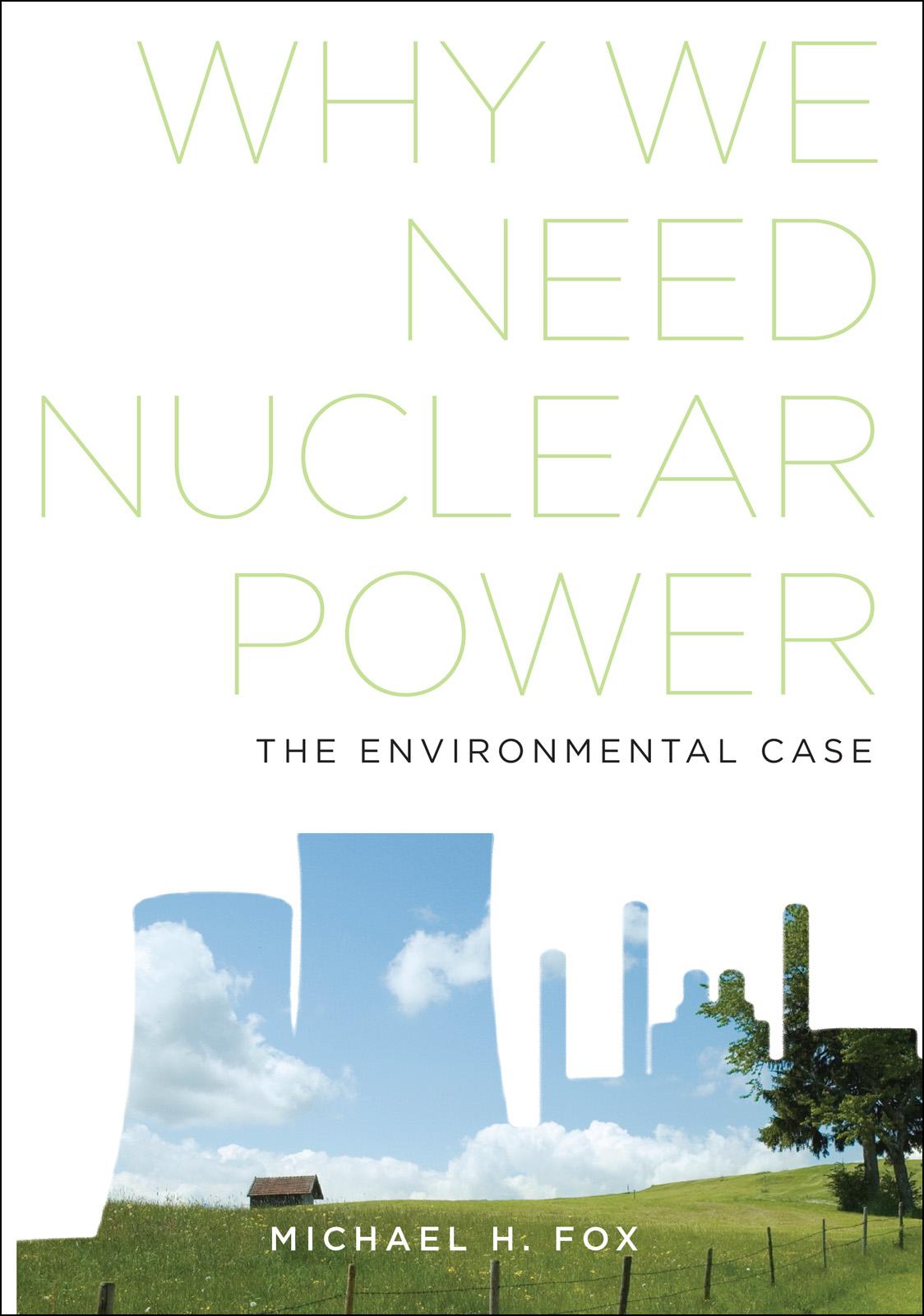 Why We Need Nuclear Power
