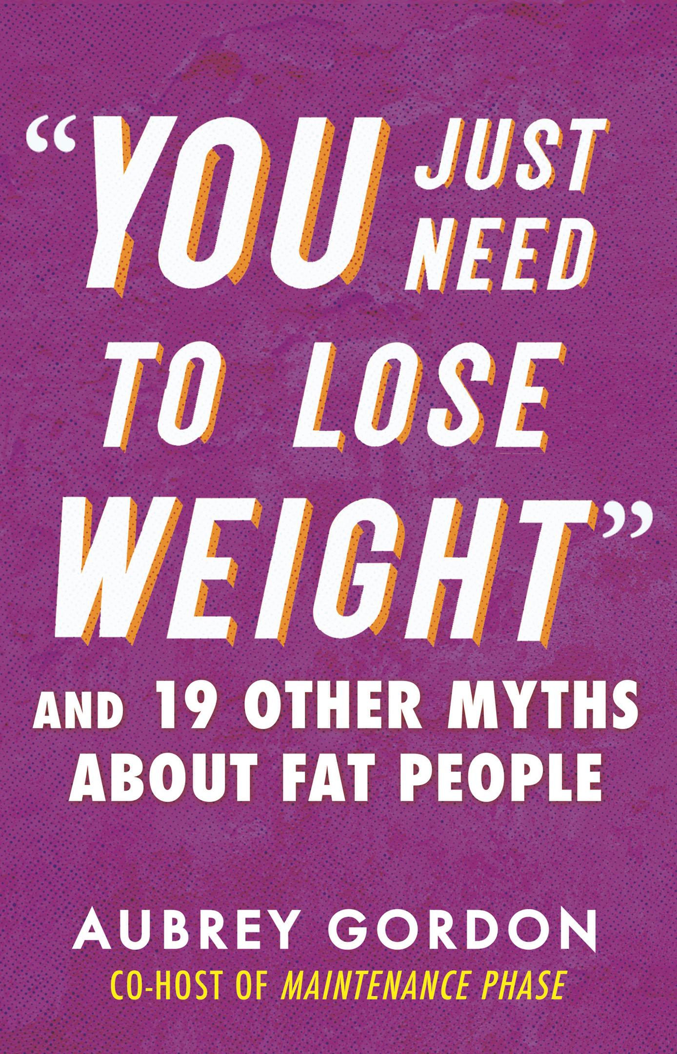 "You Just Need to Lose Weight"
